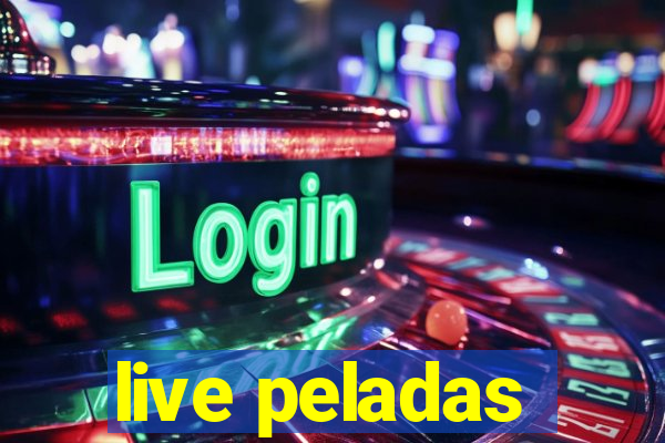 live peladas